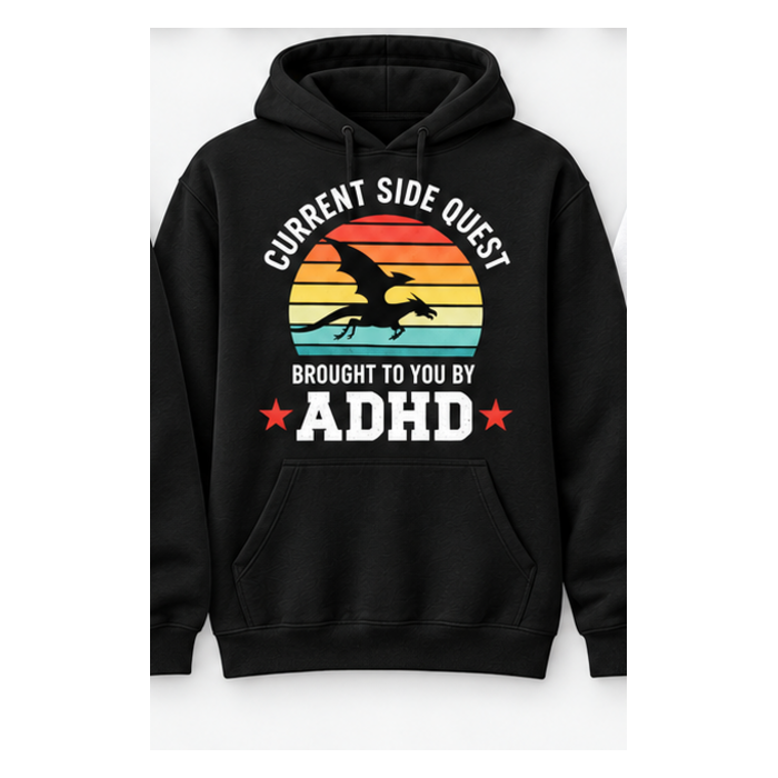ADHD Awareness hoodie — Current Side Quest, black