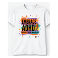 ADHD Awareness T-shirt — Embrace ADHD, white